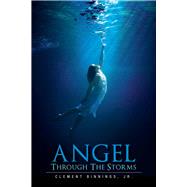 Angel Through the Storms by Binnings, Clement, 9781631928932