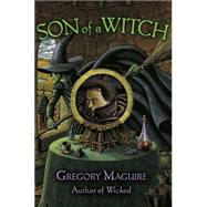 Son Of A Witch by Maguire, Gregory, 9780060548933