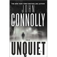 The Unquiet; A Thriller by John Connolly, 9780743298933