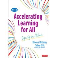 Accelerating Learning for All, PreK-8 by Rebecca McKinney; Colleen Urlik, 9781071888933
