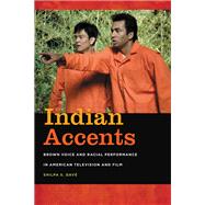 Indian Accents by Dave, Shilpa S., 9780252078934