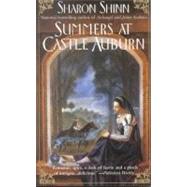 Summers at Castle Auburn by Shinn, Sharon, 9780756918934