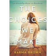 The Choices We Make by Brown, Karma, 9780778318934