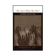 We Aint What We Was by Wirt, Frederick M.; Orfield, Gary (CON), 9780822318934