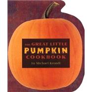 The Great Little Pumpkin Cookbook by Krondl, Michael, 9780890878934