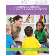 A Guidance Approach for the Encouraging Classroom by Gartrell, Dan, 9781133938934