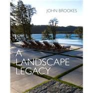A Landscape Legacy by Brookes, John, 9781910258934