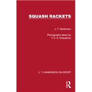 Squash Rackets by J. T. Hankinson, 9781003618935