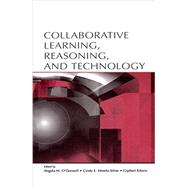 Collaborative Learning, Reasoning, and Technology by O'Donnell,Angela M., 9780415648936