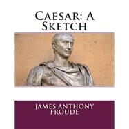 Caesar by Froude, James Anthony, 9781508538936