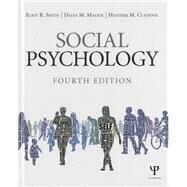 Social Psychology: Fourth Edition by Smith; Eliot R., 9781848728936
