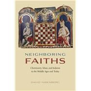 Neighboring Faiths by Nirenberg, David, 9780226168937