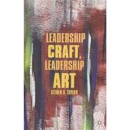 Leadership Craft, Leadership Art by Taylor, Steven S., 9780230338937