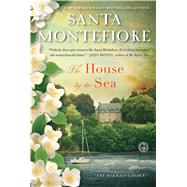 The House by the Sea A Novel by Montefiore, Santa, 9781451628937