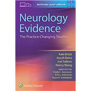 Neurology Evidence The Practice Changing Studies by Brizzi, Kate T; Batra, Ayush; Salinas, Joel; Wang, Nancy; Aaronson, Emily L; Antonsen, Erik L; Venkatesh, Arjun K, 9781496348937