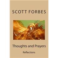 Thoughts and Prayers by Forbes, Scott Mclay, 9781505488937