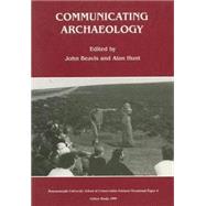 Communicating Archaeology by Beavis, John; Hunt, Alan, 9781900188937