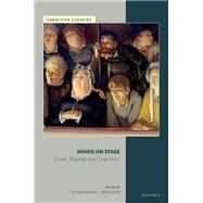 Minds on Stage Greek Tragedy and Cognition by Budelmann, Felix; Sluiter, Ineke, 9780192888938
