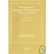 Dynamics of Trial Practice : Problems and Materials, 3d, 2008 Supplement by Carlson, Ronald L.; Imwinkelried, Edward J., 9780314198938