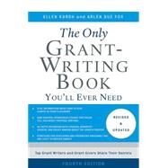 The Only Grant-Writing Book You'll Ever Need by Karsh, Ellen; Fox, Arlen Sue, 9780465058938