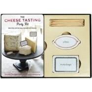 The Cheese Tasting Party Kit by Fletcher, Janet; Pearson, Victoria, 9780811868938
