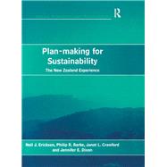 Plan-making for Sustainability: The New Zealand Experience by Ericksen,Neil J., 9781138258938