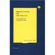 Japanese Contract and Anti-Trust Law: A Sociological and Comparative Study by Visser t'Hooft,Willem, 9781138878938