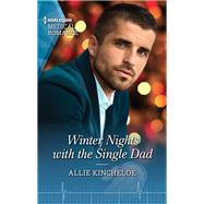 Winter Nights with the Single Dad by Allie Kincheloe, 9781335408938