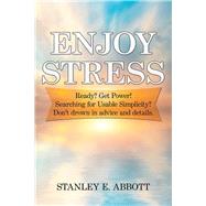 Enjoy Stress by Abbott, Stanley E., 9781514458938