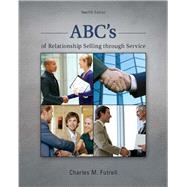 ABC's of Relationship Selling through Service by Futrell, Charles, 9780078028939