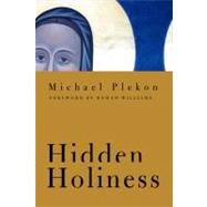 Hidden Holiness by Plekon, Michael; Williams, Rowan, 9780268038939