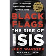 Black Flags The Rise of ISIS by Warrick, Joby, 9780804168939