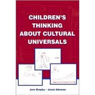 Children's Thinking About Cultural Universals by Brophy, Jere; Alleman, Janet, 9780805848939