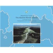 The Alaskan Boreal Interior by Young, Michael, 9781098348939