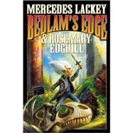 Bedlam's Edge by Mercedes Lackey; Rosemary Edghill, 9781416508939