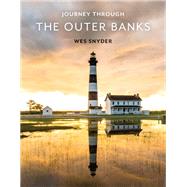 Journey Through the Outer Banks by Snyder, Wes, 9781493048939