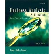 Business Analysis and Valuation Using Financial Statements, Text and Cases by Palepu, Krishna G.; Healy, Paul M.; Bernard, Victor L, 9780324118940