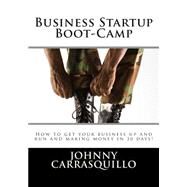 Business Startup Boot-camp by Carrasquillo, Johnny, 9781500548940