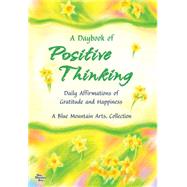 A Daybook of Positive Thinking by Wayant, Patricia, 9781598428940