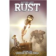 Rust Vol. 1: Visitor in the Field by Lepp, Royden; Lepp, Royden, 9781608868940