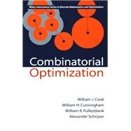 COMBINATORIAL OPTIMIZATION by Cook, William J.; Cunningham, William H.; Pulleyblank, William R.; Schrijver, Alexander, 9780471558941