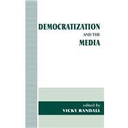 Democratization and the Media by Randall; Vicky, 9780714648941