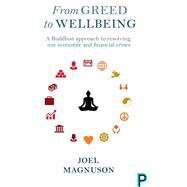 From Greed to Wellbeing by Magnuson, Joel, 9781447318941