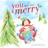 You Are My Merry by Richmond, Marianne, 9781492628941