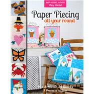 Paper Piecing All Year Round...,Hertel, Mary,9781617458941