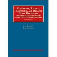 Copyright, Patent, Trademark, and Related State Doctrines (University Casebook Series) by Goldstein, Paul; Reese, R., 9781634598941