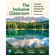 Inclusive Classroom, The: Strategies for Effective Differentiated Instruction [Rental Edition] by Mastropieri, Margo A., 9780137848942