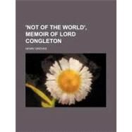 Not of the World by Groves, Henry, 9780217658942