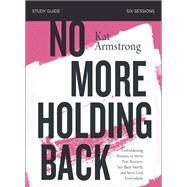 No More Holding Back by Armstrong, Kat, 9780310098942