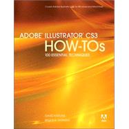 Adobe Illustrator CS3 How-Tos 100 Essential Techniques by Karlins, David; Hopkins, Bruce K., 9780321508942